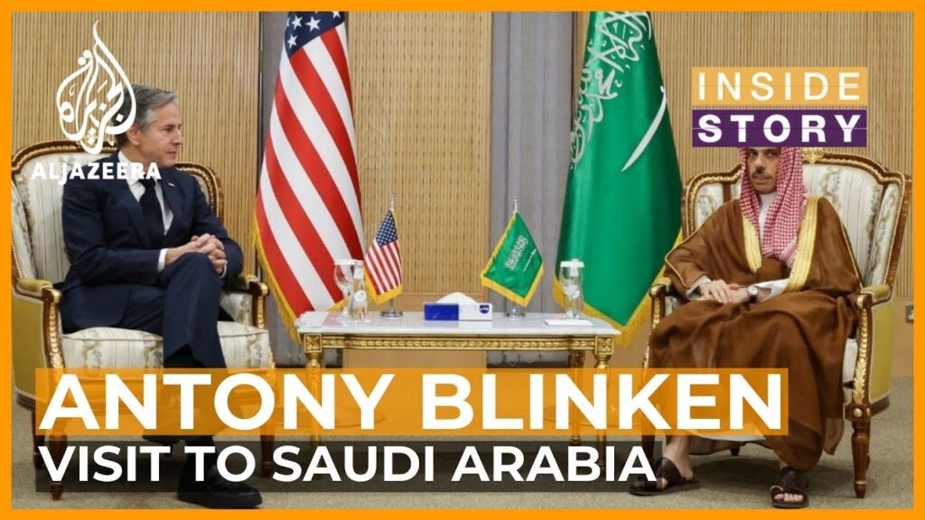 What does Antony Blinken hope for on his visit to Saudi Arabia? | Inside Story