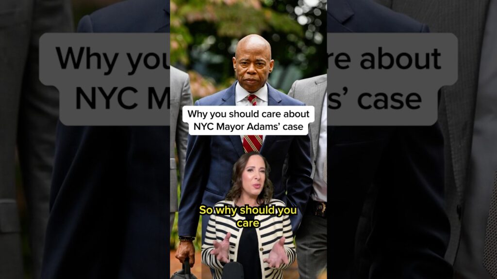 Why you should care about NYC Mayor Adams’ case