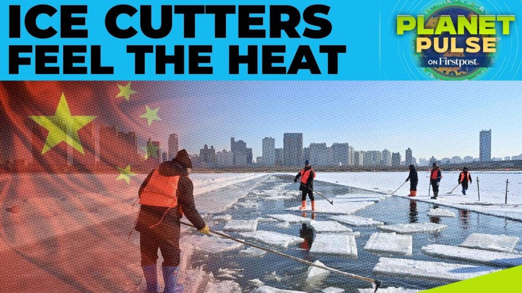 Global Warming Puts China’s Ice Cutters on Thin Ice | Planet Pulse