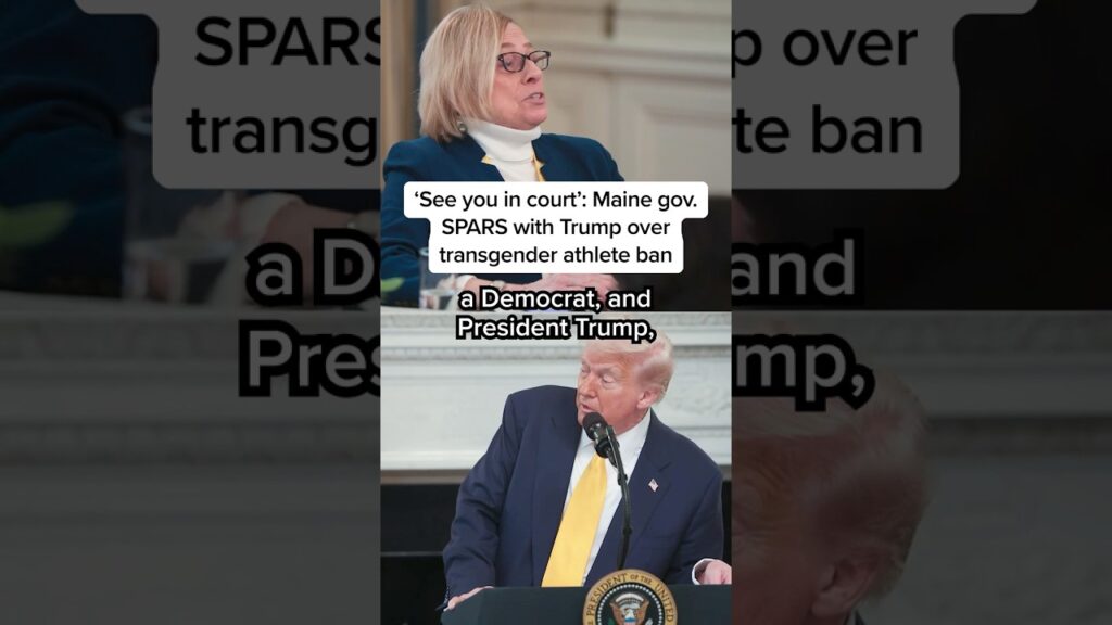 ‘See you in court’: Maine gov. SPARS with Trump over transgender athlete ban