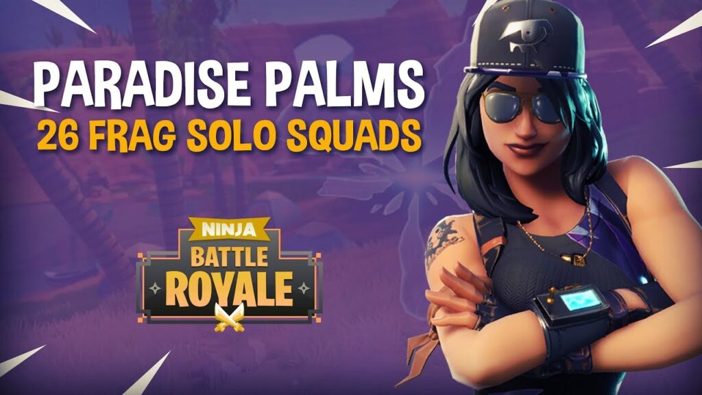 Paradise Palms 26 Frag Solo Squads!! – Fortnite Battle Royale Gameplay – Ninja