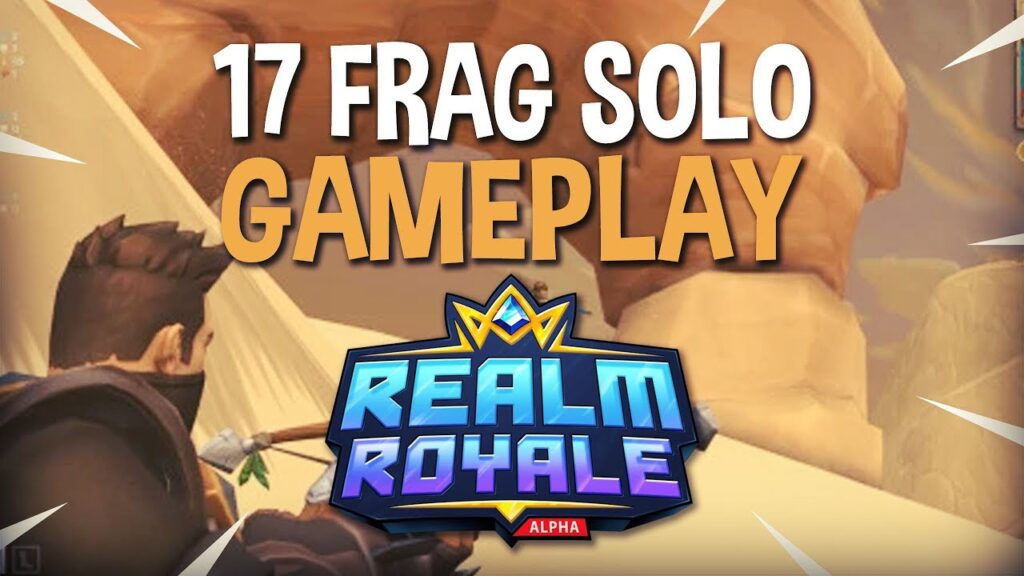 Crazy 17 Frag Solo Win!! – Realm Royale Solo Gameplay – Ninja