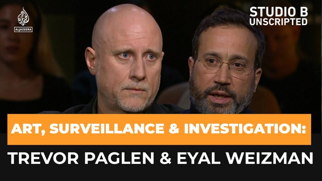 Art, Surveillance & Investigation: Trevor Paglen & Eyal Weizman | Studio B: Unscripted