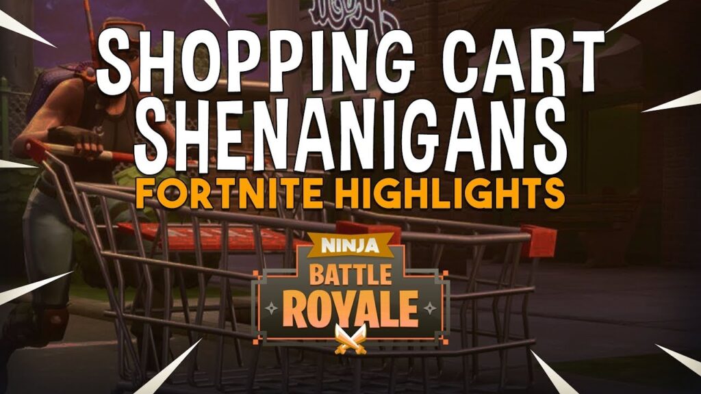 Shopping Cart Shenanigans! – Fortnite Battle Royale Highlights – Ninja