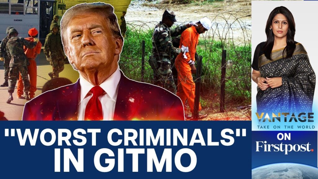 Trump to Hold Illegal Migrants in Notorious Guantanamo Bay | Vantage with Palki Sharma | N18G