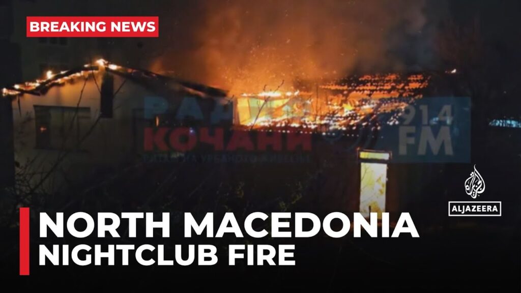 At least 51 people dead after fire sweeps through nightclub in North Macedonia