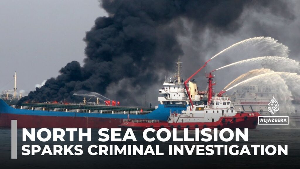 North Sea tanker collision sparks criminal investigation