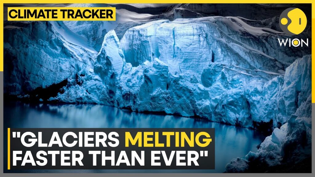 UN: Many Glaciers Will Not Survive This Century | WION Climate Tracker