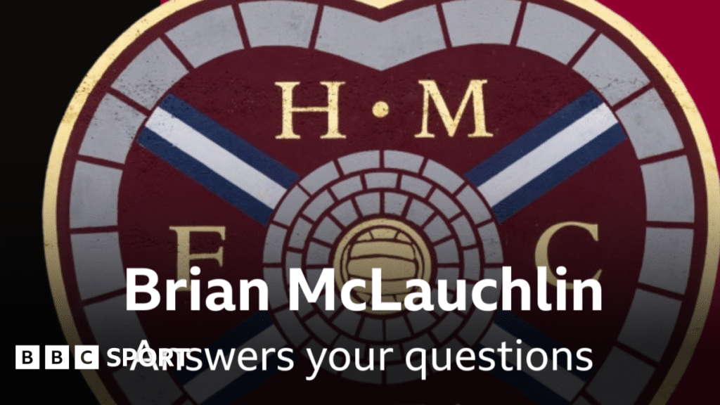 BBC’s Brian McLauchlin answers your Hearts questions