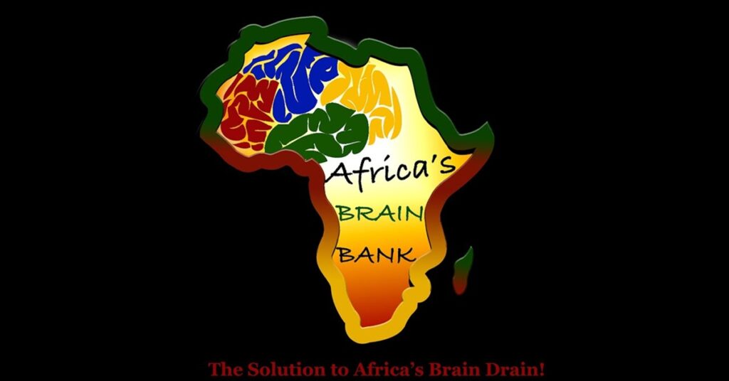 AFRICA’S BRAIN BANK: Revolutionizing Africa’s Future by Ending Brain Drain