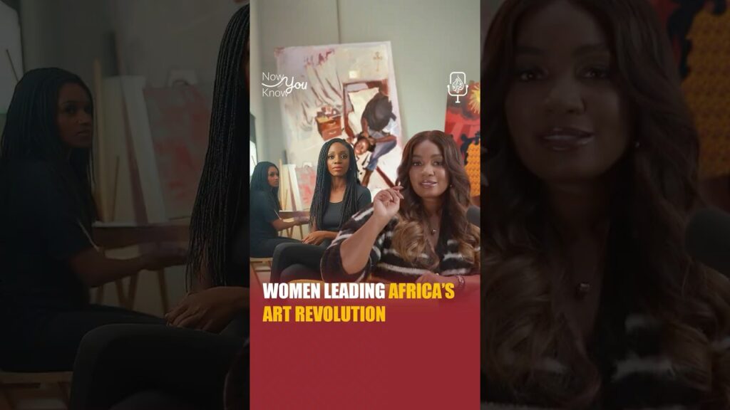 Women Leading Africa’s Art Revolution #NowYouKnow #Shorts #Podcast