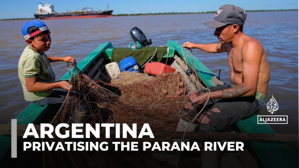 Argentinian communities fight to preserve Parana River livelihoods amid privatization plans