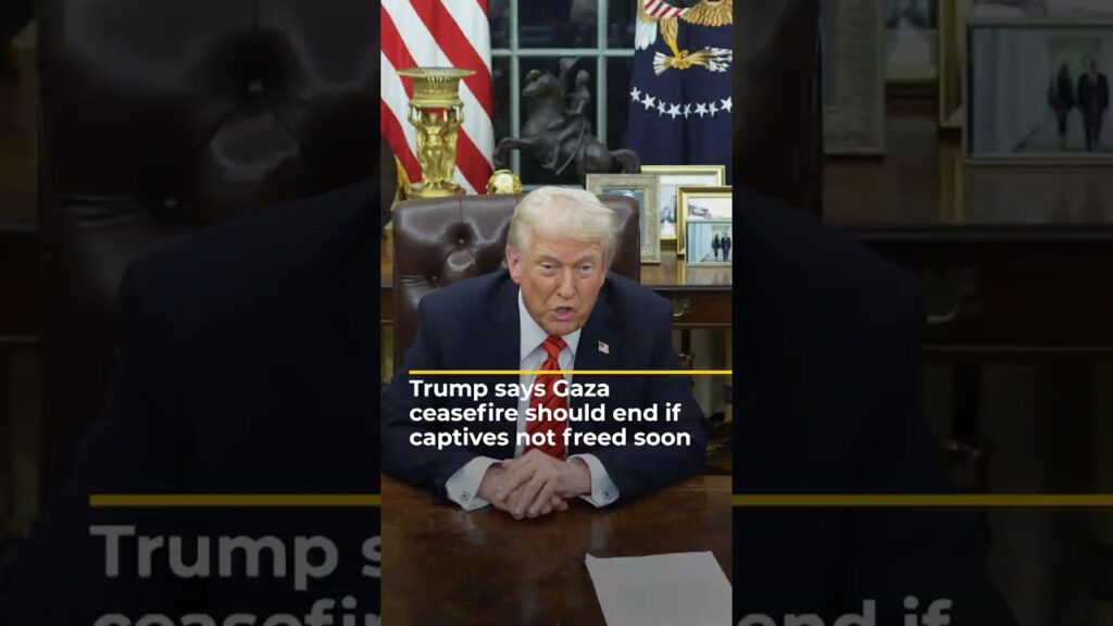 Trump says Gaza ceasefire should end on Saturday if captives not freed | AJ#shorts