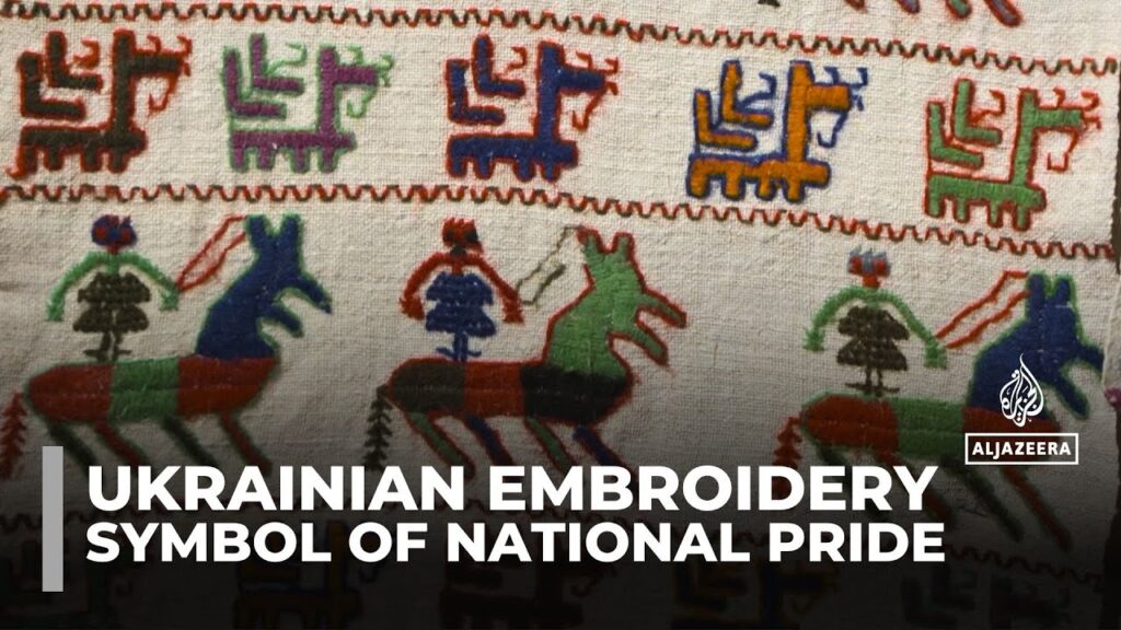Traditional Ukrainian embroidery becomes symbol of national resistance in the time of war