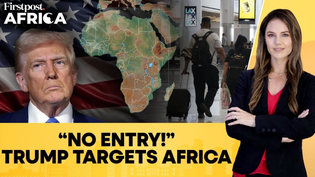 Trump’s New Travel Ban Targets Africa, 22 Countries Affected | Firstpost Africa | N18G
