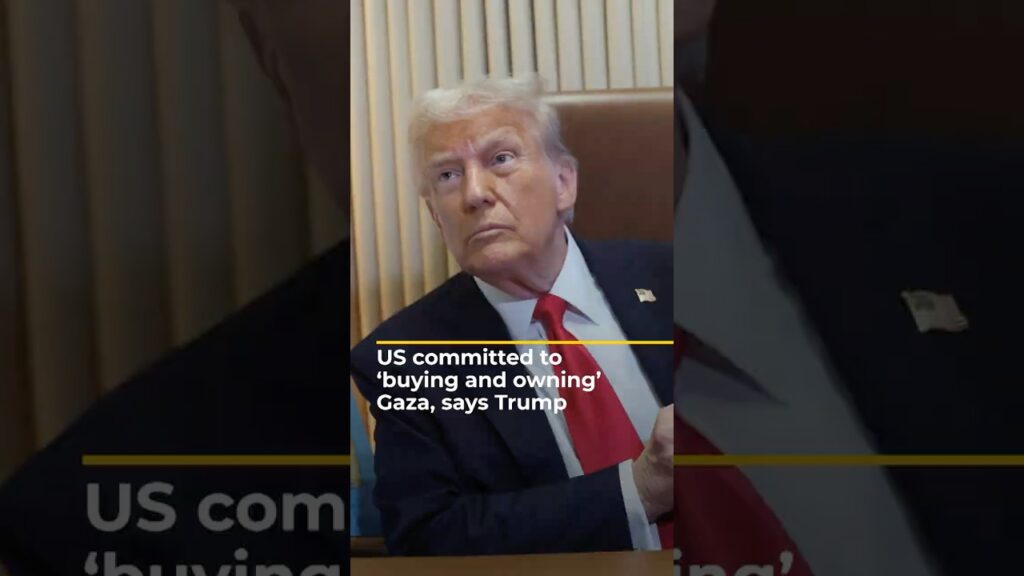 US committed to ‘buying and owning’ Gaza, says Trump I AJ #shorts