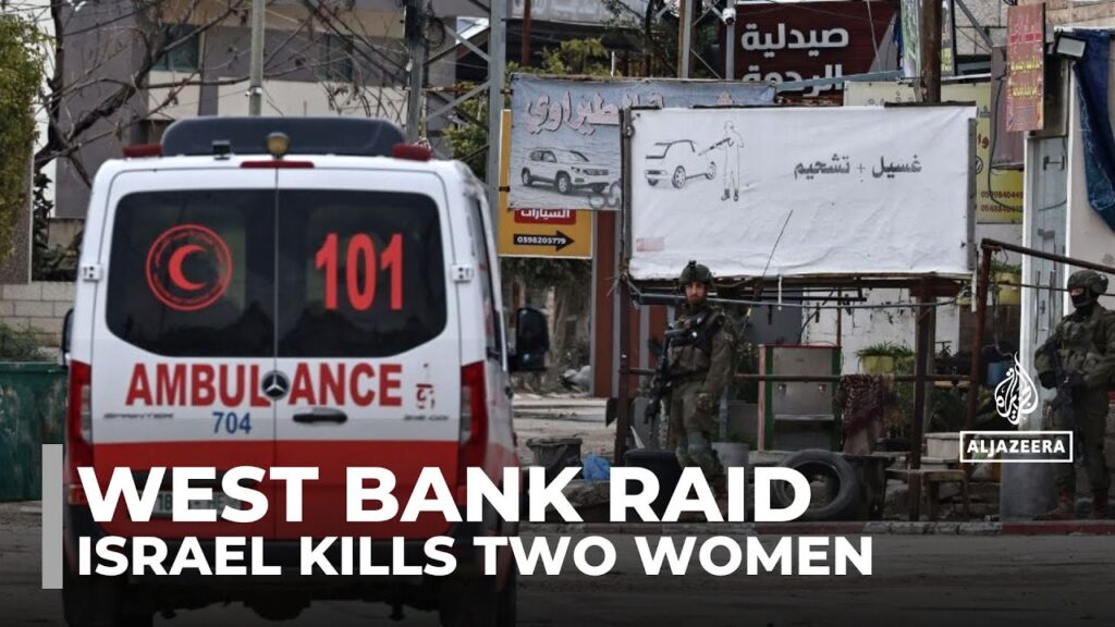 Israel kills two women, including pregnant 23-year-old, in West Bank raid