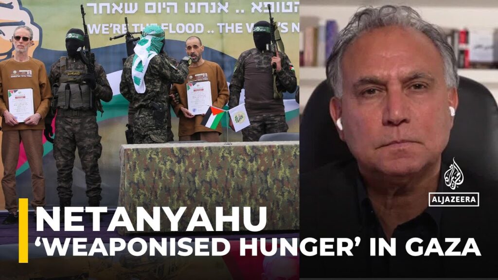 Prime Minister Netanyahu ‘weaponised hunger’ in Gaza: Marwan Bishara
