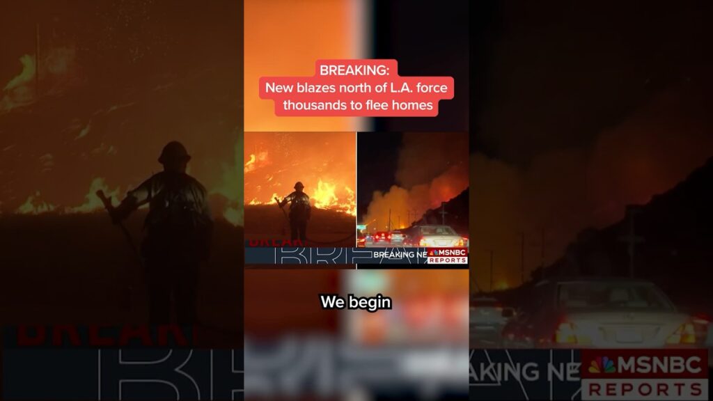 New blazes north of L.A. force thousands to flee homes