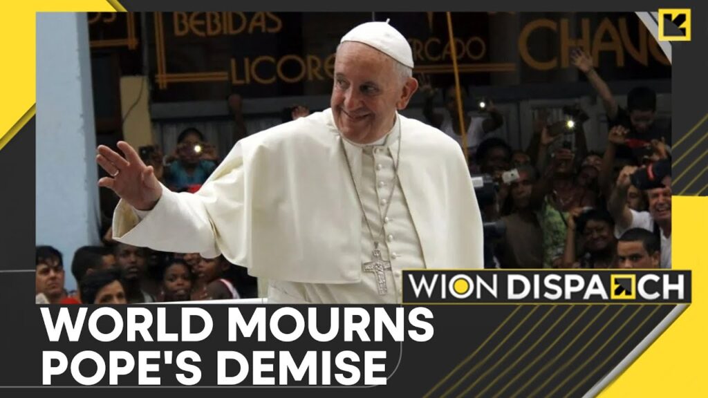 Pope Francis Passes Away, Tributes Pour In from Around the World | WION Dispatch