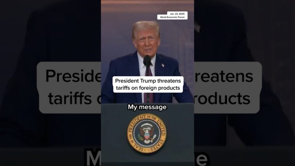 President Trump threatens tariffs on foreign products