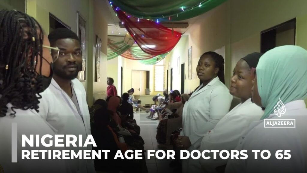 Nigeria pushes retirement age for doctors to 65 amid staff shortages