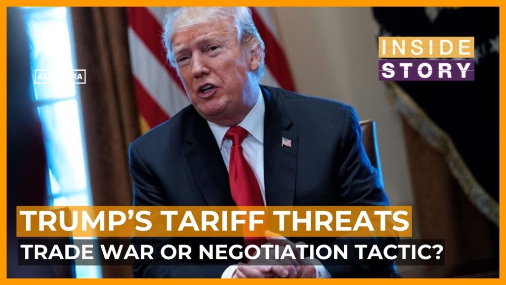 Is President Donald Trump using tariffs as a negotiating tactic? | Inside Story