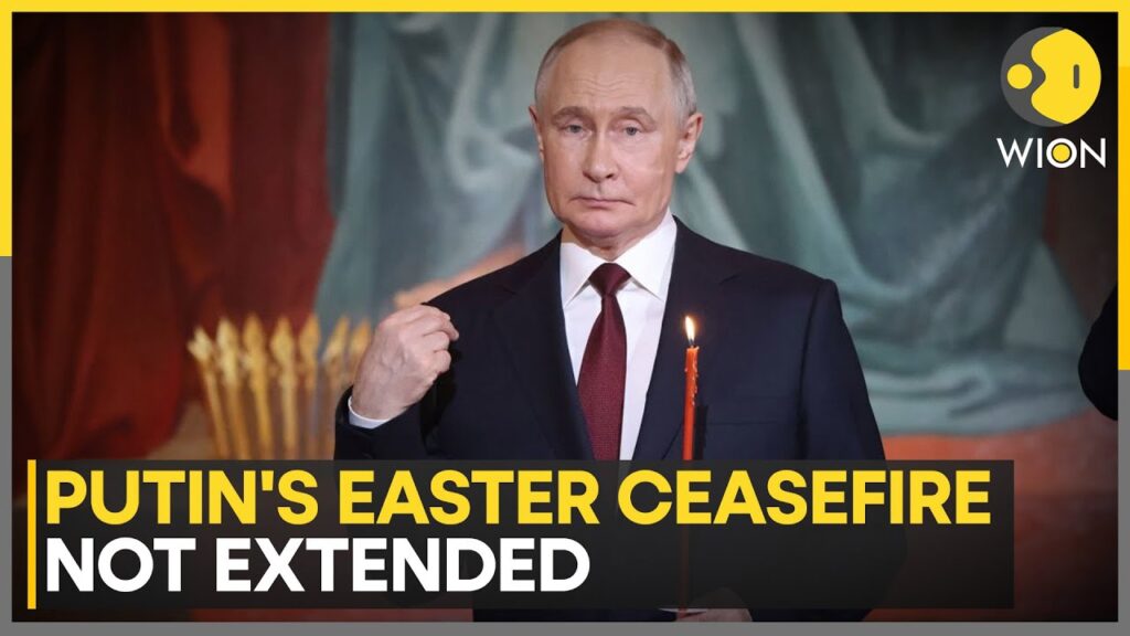 Russia-Ukraine War: Putin’s Easter Truce Deal Not Extended | World News | WION