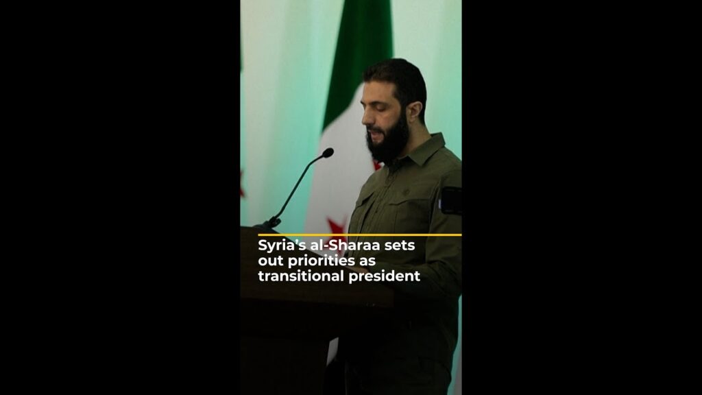 Syria’s al-Sharaa sets out priorities as transitional president