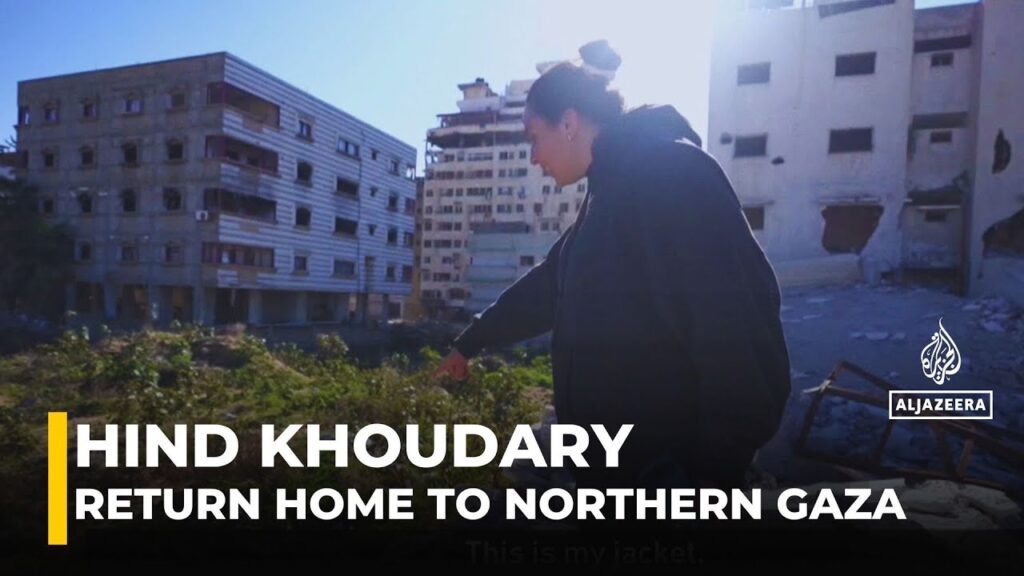 Al Jazeera’s Hind Khoudary makes emotional return home to northern Gaza after displacement