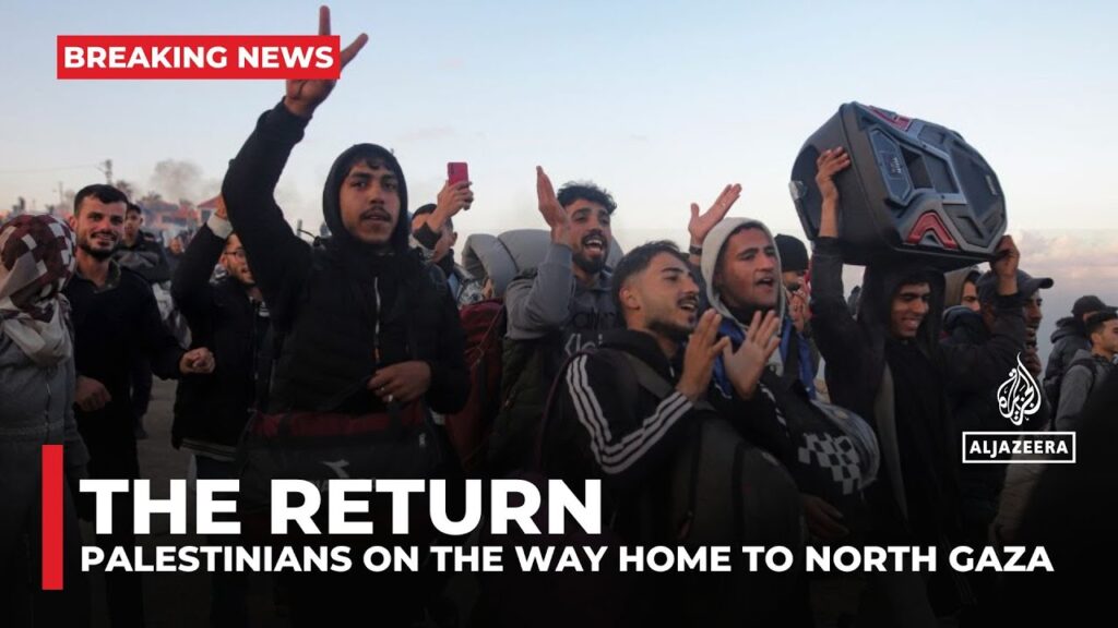 Joy and excitement as displaced Palestinians return to northern Gaza for first time since war began