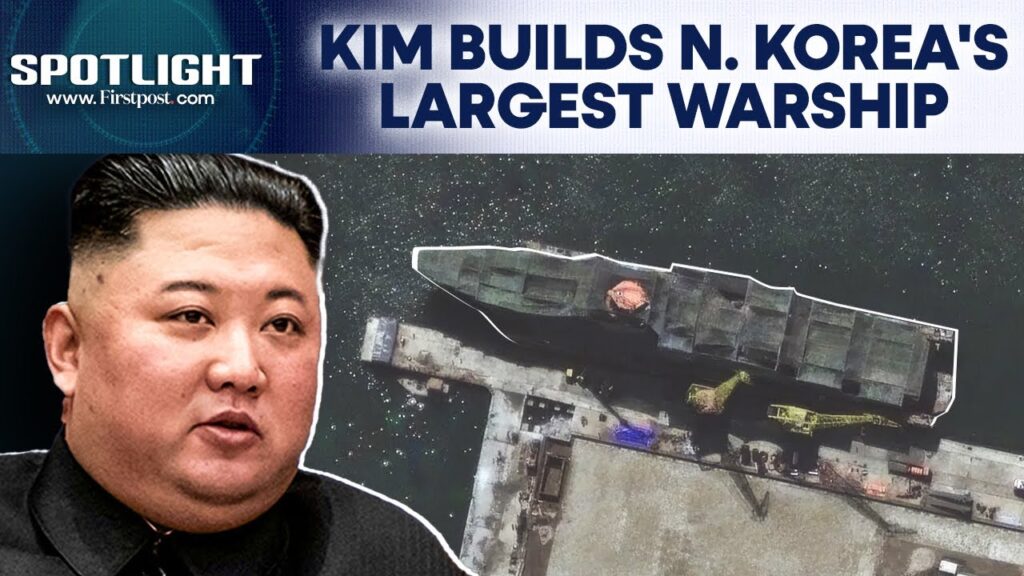 North Korea Develops its Largest and Most Advanced Warship, Satellite Images Show | Spotlight | N18G
