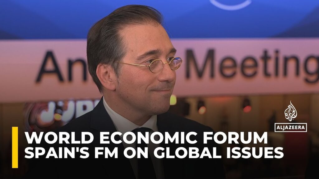 Spain’s FM discusses global issues at the World Economic Forum in Davos