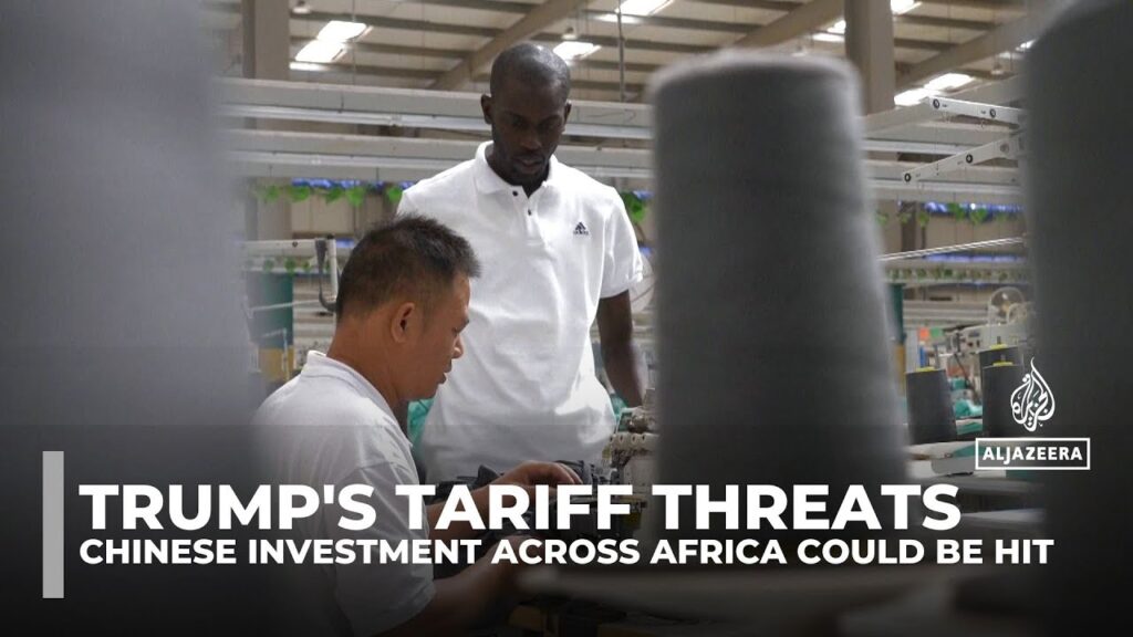Trump’s tariff threats could jeopardise Chinese investments in Africa, impacting local industries