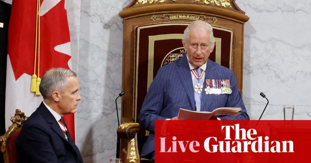 King Charles tells Canada’s parliament country will stay ‘strong and free’ amid Trump annexation threats – live | Trump administration