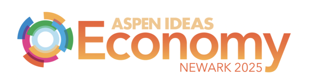 Announcing Aspen Ideas: Economy – A New Signature Forum