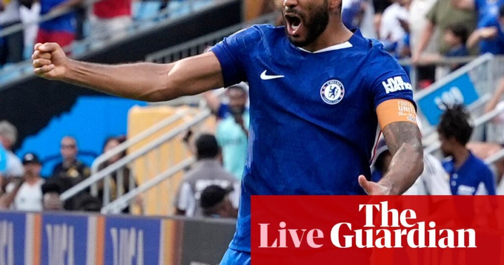 Benfica v Chelsea: Club World Cup, last 16 – live | Club World Cup 2025