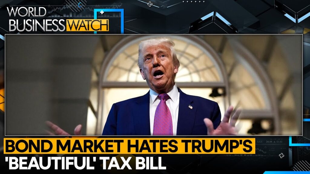 Bond Market Shudders On Trump’s ‘Beautiful’ Tax Bill | World Business Watch | WION