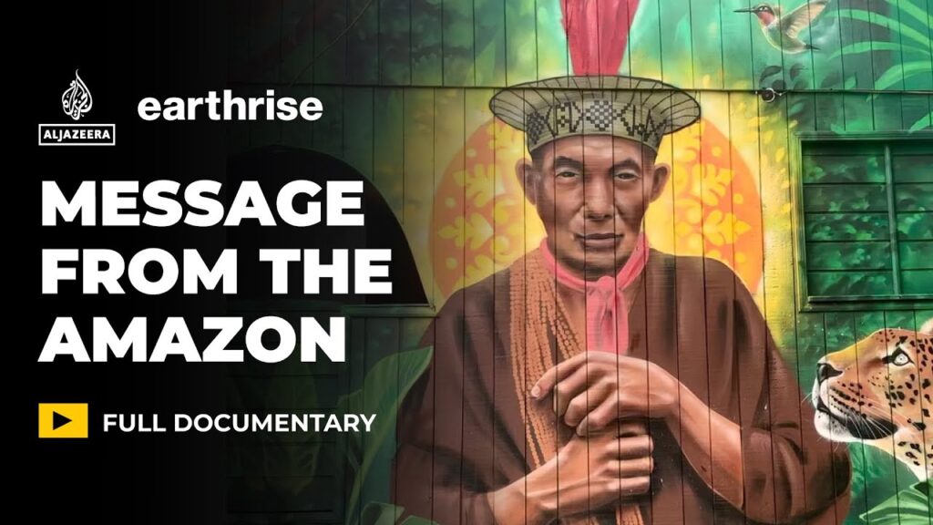 How the Ashaninka are healing the rainforest | Message from the Amazon | earthrise Documentary