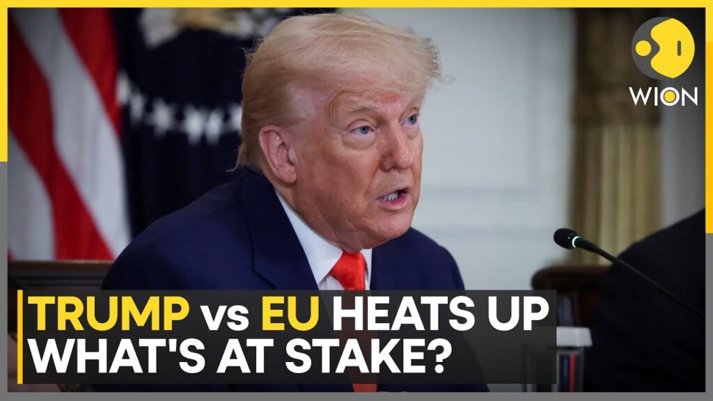Trump Threatens 50% Tariff On EU Goods | World News | WION