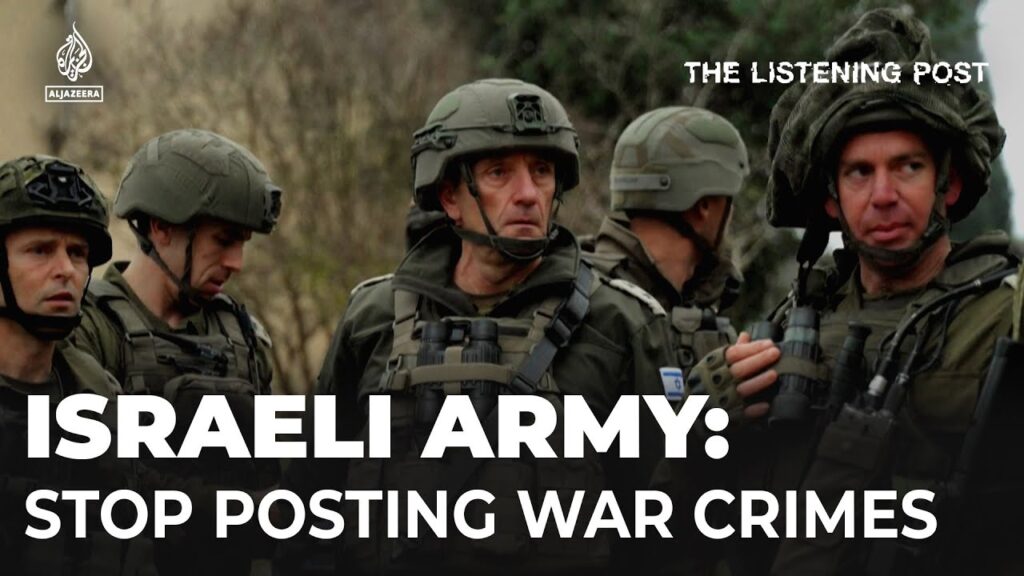 ‘Stop posting your war crimes on social media’ – Israeli army orders soldiers | The Listening Post