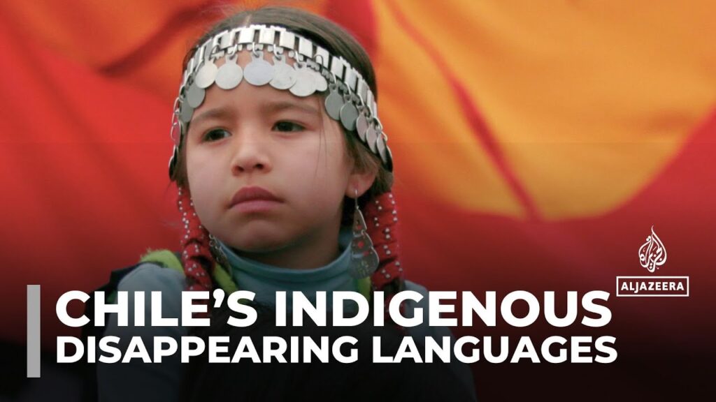 Indigenous languages under threat as Chileans struggle to keep traditions alive