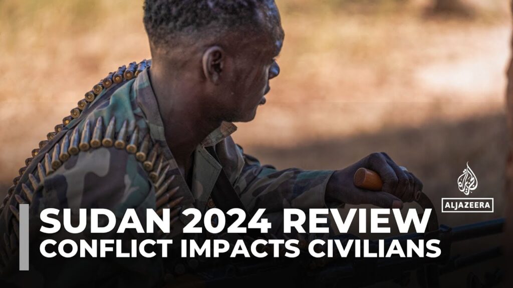 Sudan war in 2024: An overview of fighting and hardship