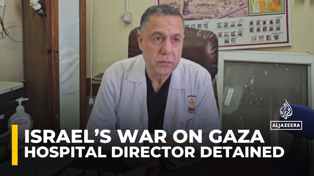 Israel detains Dr Hussam Abu Safia after raiding Kamal Adwan Hospital in northern Gaza