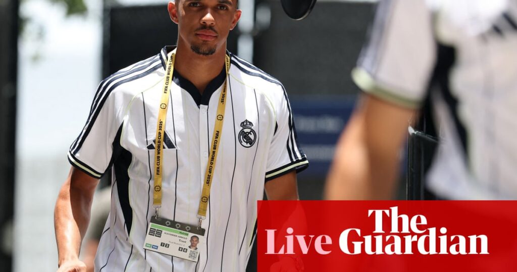 Real Madrid v Al-Hilal: Club World Cup – live updates | Club World Cup 2025