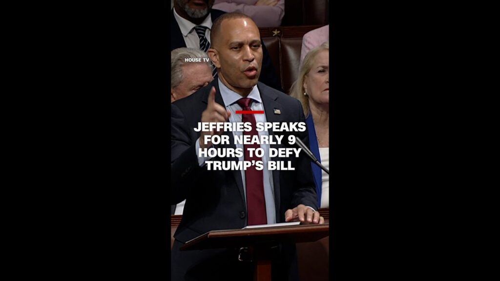 Jeffries speaks for nearly 9 hours to defy Trump’s bill