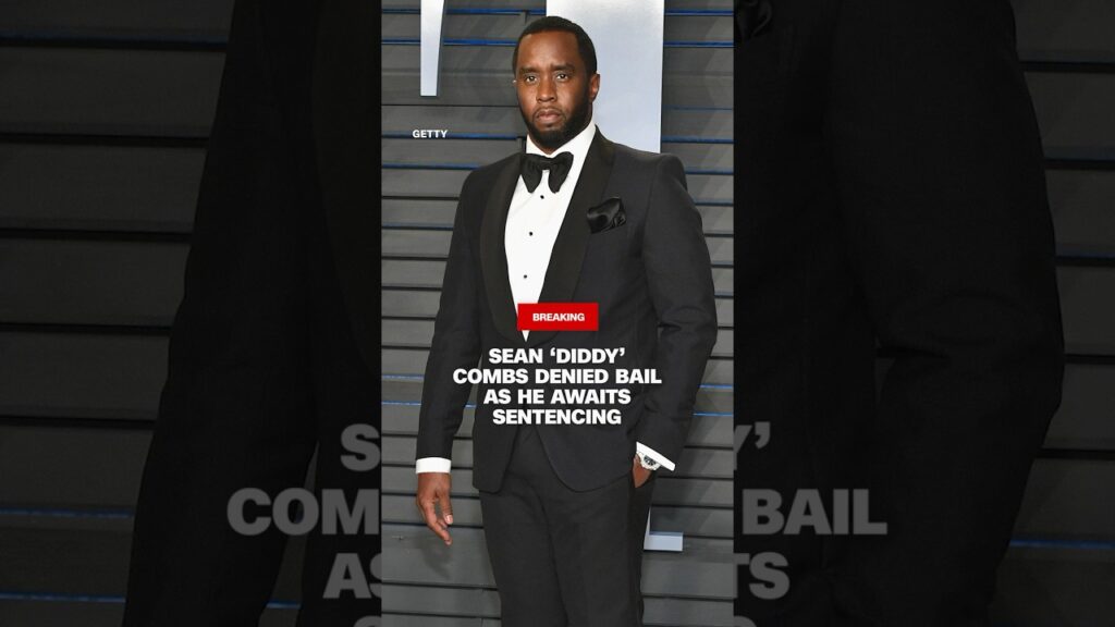 Sean ‘Diddy’ Combs denied bail as he awaits sentencing