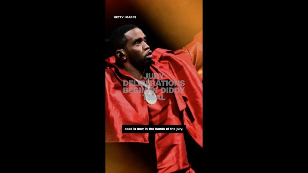 Jury begins deliberations in the Sean ‘Diddy’ Combs trial