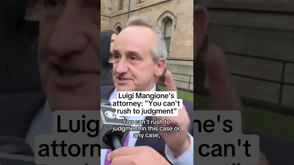 Luigi Mangione’s attorney: ‘You can’t rush to judgement’