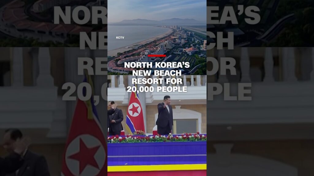 North Korea’s new beach resort for 20,000 people